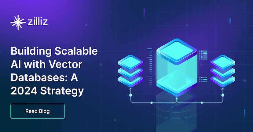 Building Scalable AI with Vector Databases: A 2024 Strategy