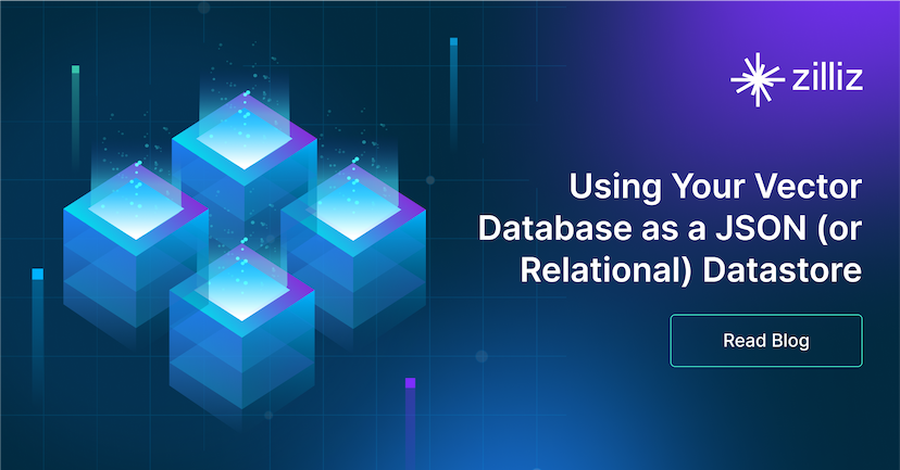 Using Your Vector Database as a JSON (or Relational) Datastore