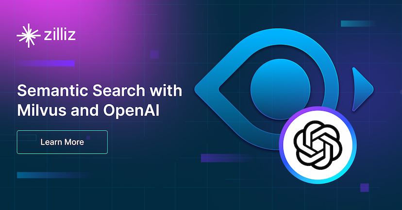 Semantic Search with Milvus and OpenAI