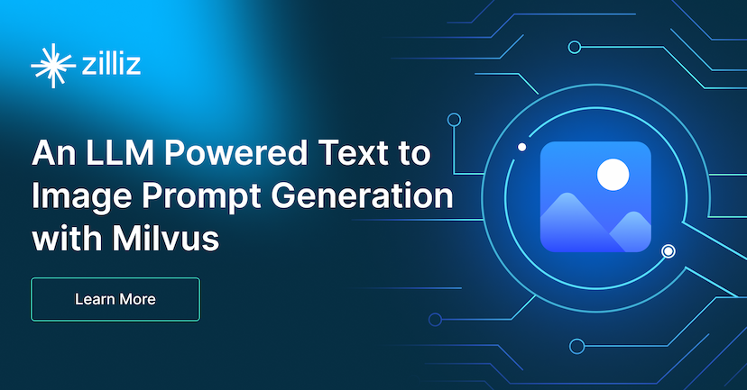 An LLM Powered Text to Image Prompt Generation with Milvus