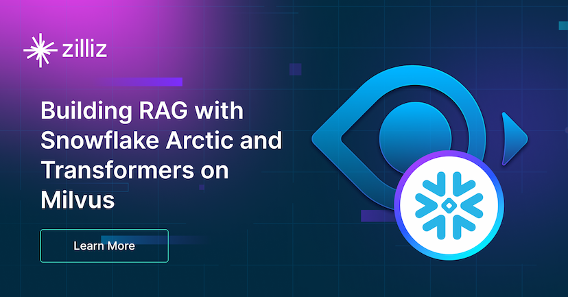 Building RAG with Snowflake Arctic and Transformers on Milvus