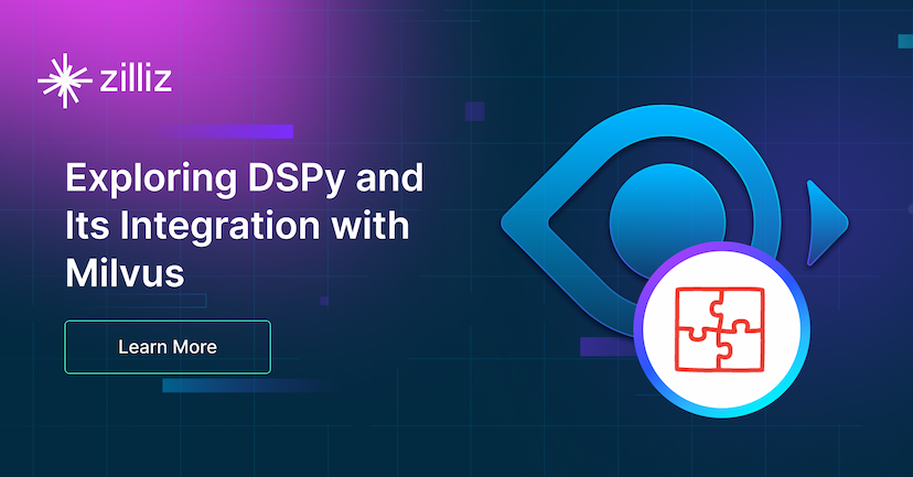 Exploring DSPy and Its Integration with Milvus for Crafting Highly Efficient RAG Pipelines