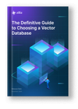 Definitive Guide to Choosing a Vector Database 