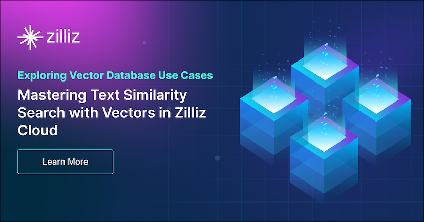 Mastering Text Similarity Search with Vectors in Zilliz Cloud