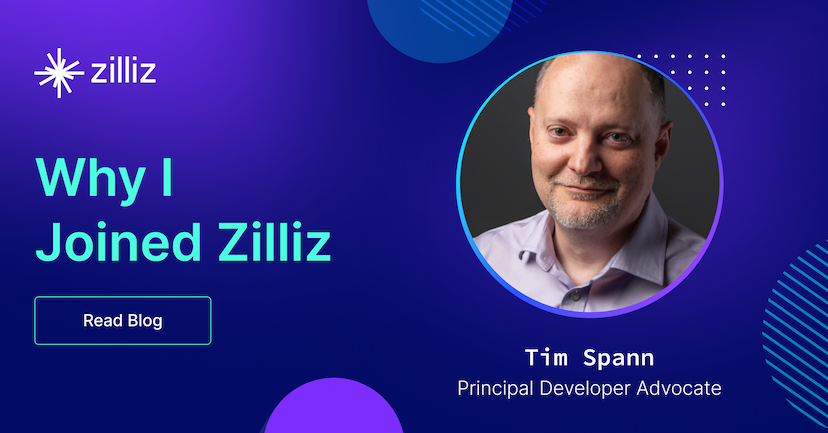 Tim Spann: Why I Joined Zilliz