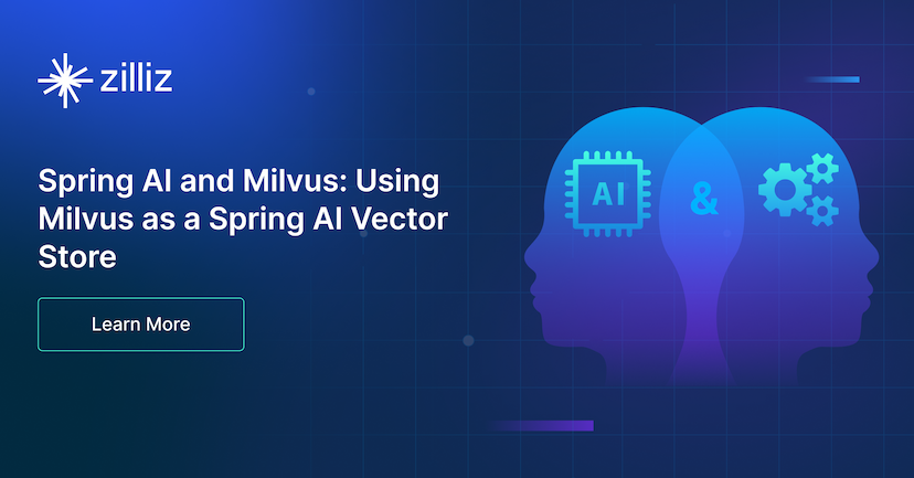 Spring AI and Milvus: Using Milvus as a Spring AI Vector Store