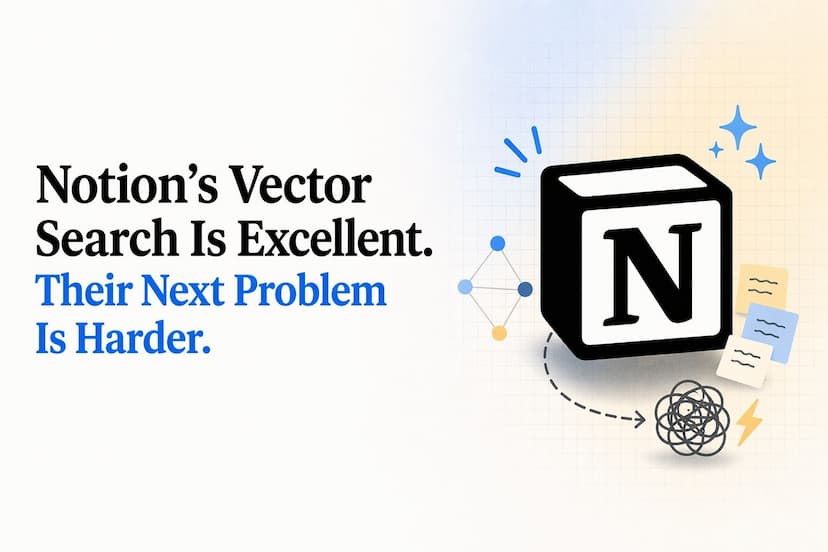 Notion's Vector Search Is Excellent. Their Next Problem Is Harder.